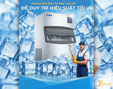 Hướng Dẫn Bảo Trì Máy Làm Đá Để Duy Trì Hiệu Suất Tối Ưu